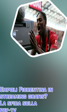 Milan fiorentina diretta streaming gratis